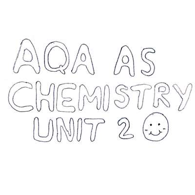 AQA AS Chemistry Unit 2