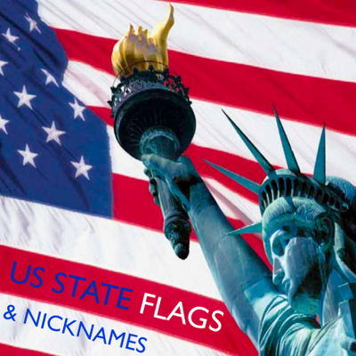 U.S. States - Flags & Nicknames