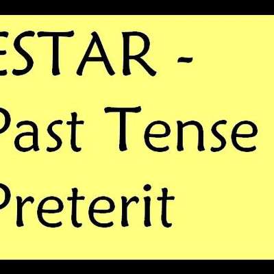 Past Tense Of The Verb Estar In Spanish